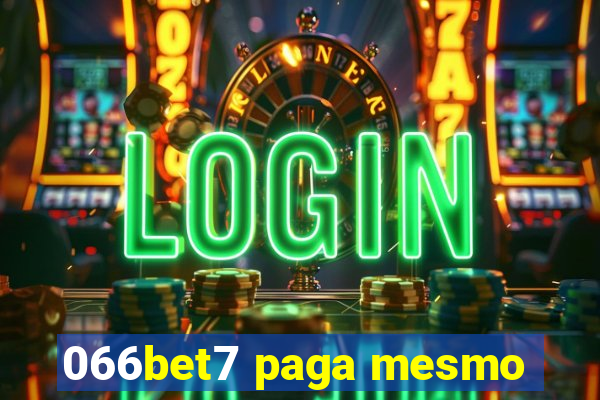 066bet7 paga mesmo